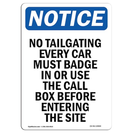 Signmission Safety Sign, OSHA Notice, 18" Height, Aluminum, No Tailgating Every Car Must Badge Sign, Portrait OS-NS-A-1218-V-14884